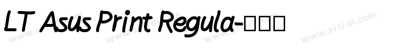 LT Asus Print Regula字体转换
